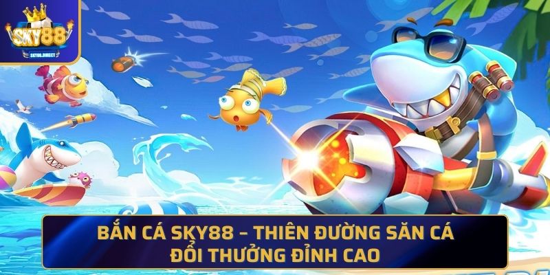 Bắn cá SKY88